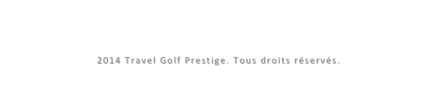 Mentions légales    Conditions de vente
2014 Travel Golf Prestige. Tous droits réservés.